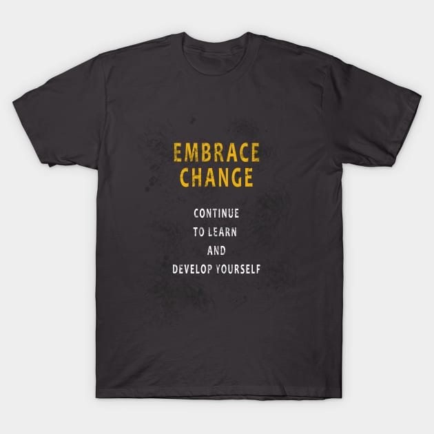 Embrace Change T-Shirt by AshnoAlice